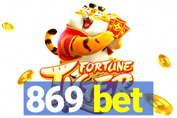 869 bet